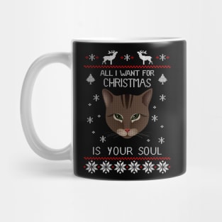All I Want For Christmas Is Your Soul Mug